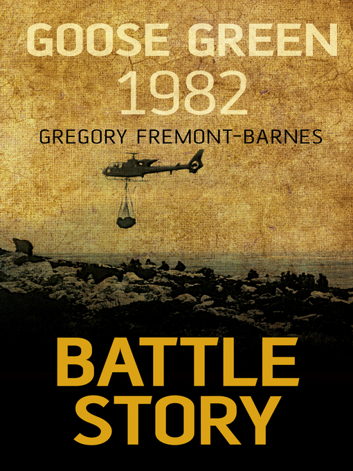 Title details for Goose Green 1982 by Gregory Fremont-Barnes - Available